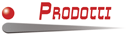 I nostri prodotti!