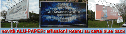 GRAFICHE DI CARTA per affissioni si inseriscono nei  nuovi prismi  ALU-PAPER SYSTEM